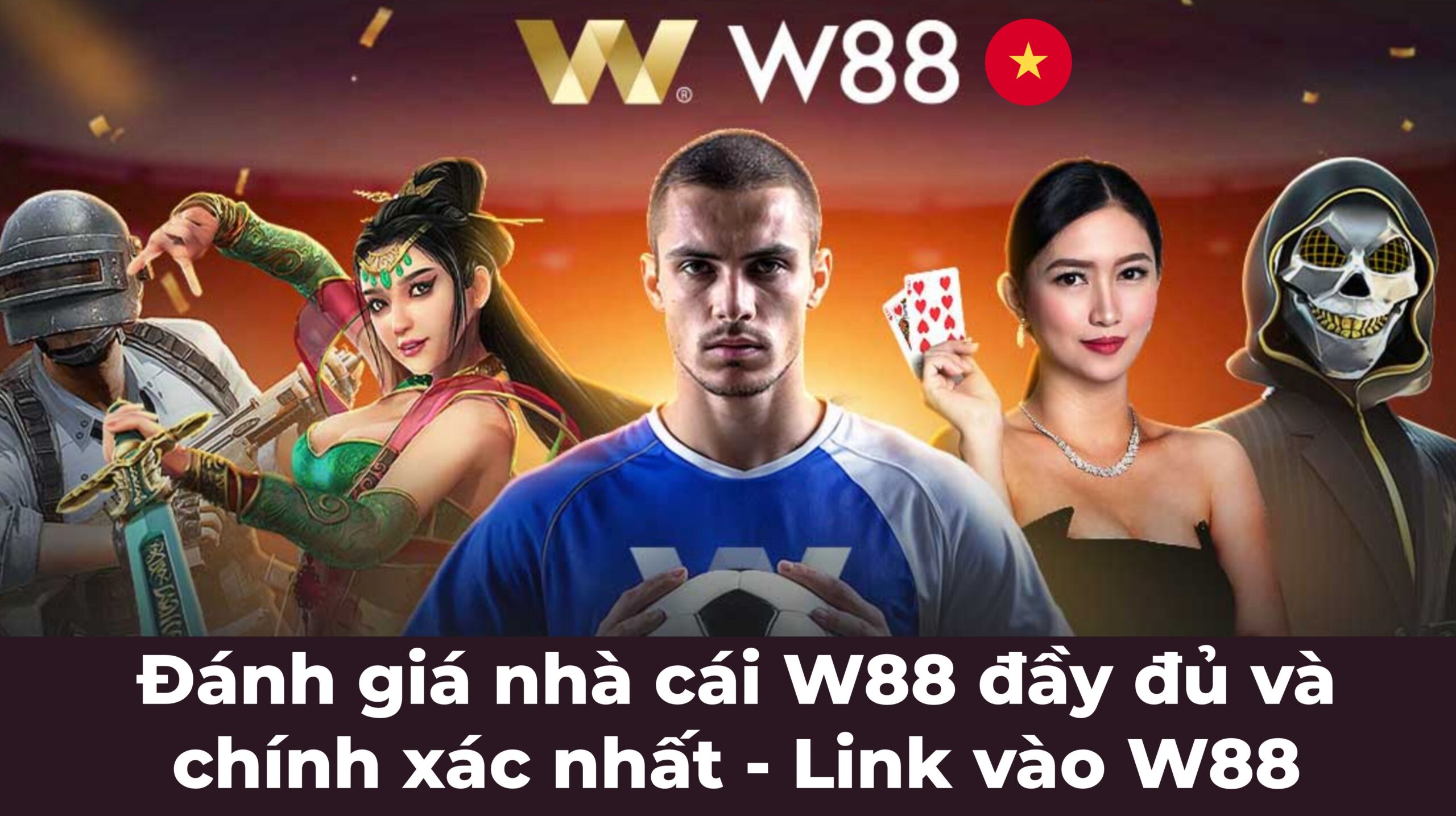 Đánh giá nhà cái W88 đầy đủ và chính xác nhất – Hyperlink vào W88